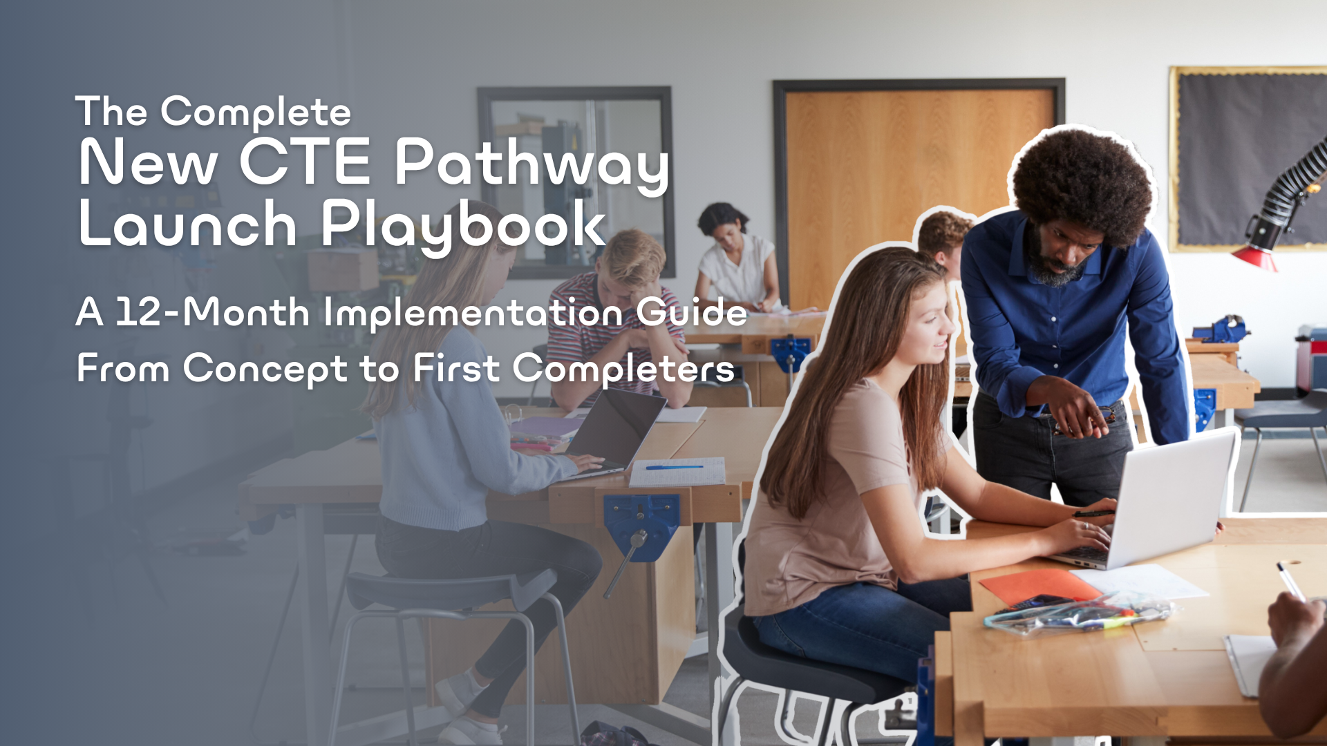 The complete New CTE Pathway Launch Playbook