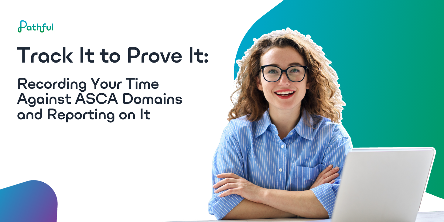 Track It to Prove It: Recording Your Time Against ASCA Domains and Reporting on It