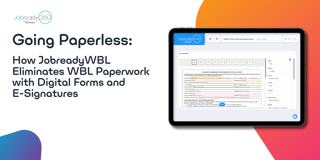 Going Paperless: How JobreadyWBL Eliminates WBL Paperwork with Digital Forms and E-Signatures — Pathful Resource Center