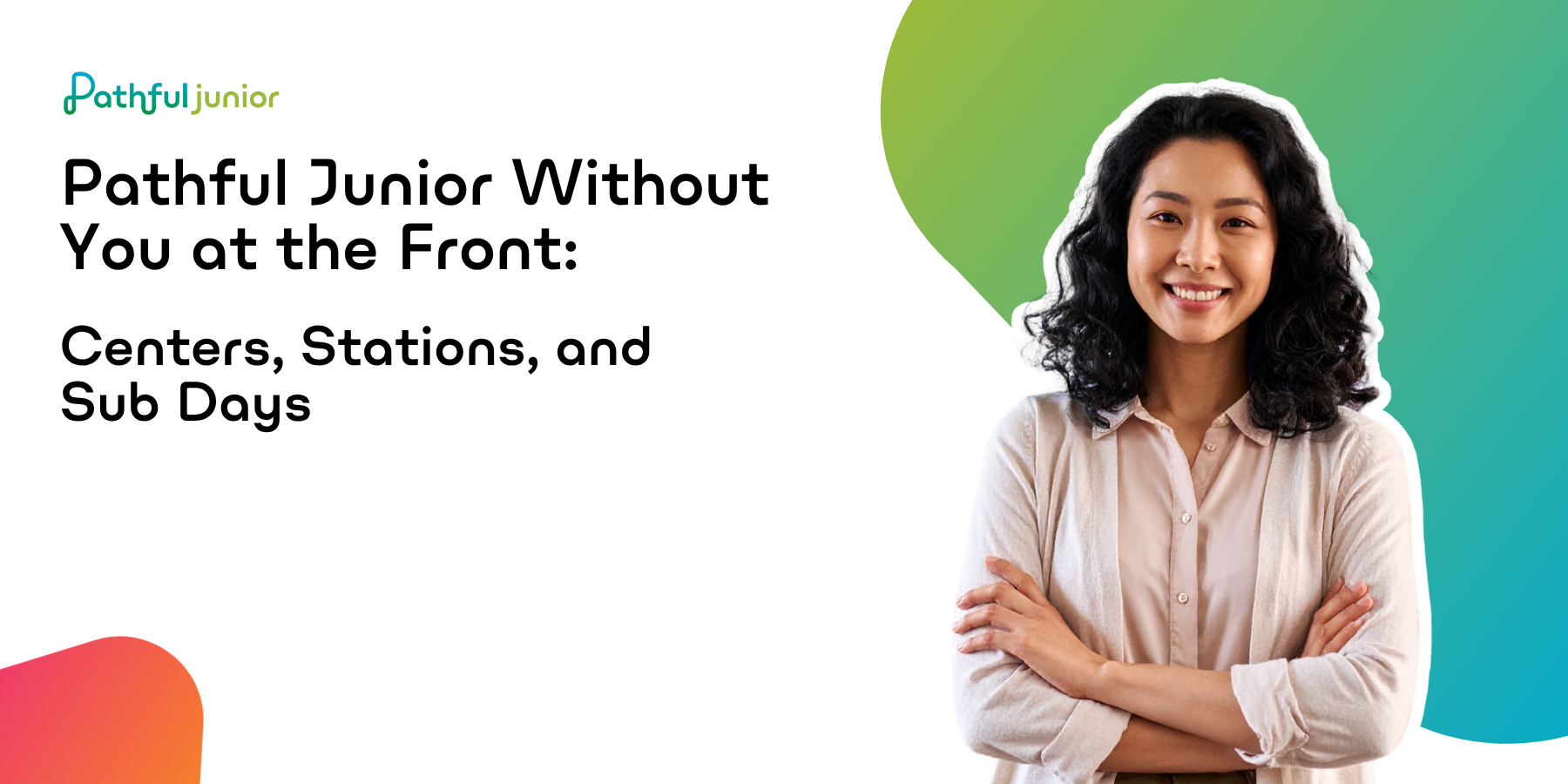 Pathful Junior Without You at the Front: Centers, Stations, and Sub Days