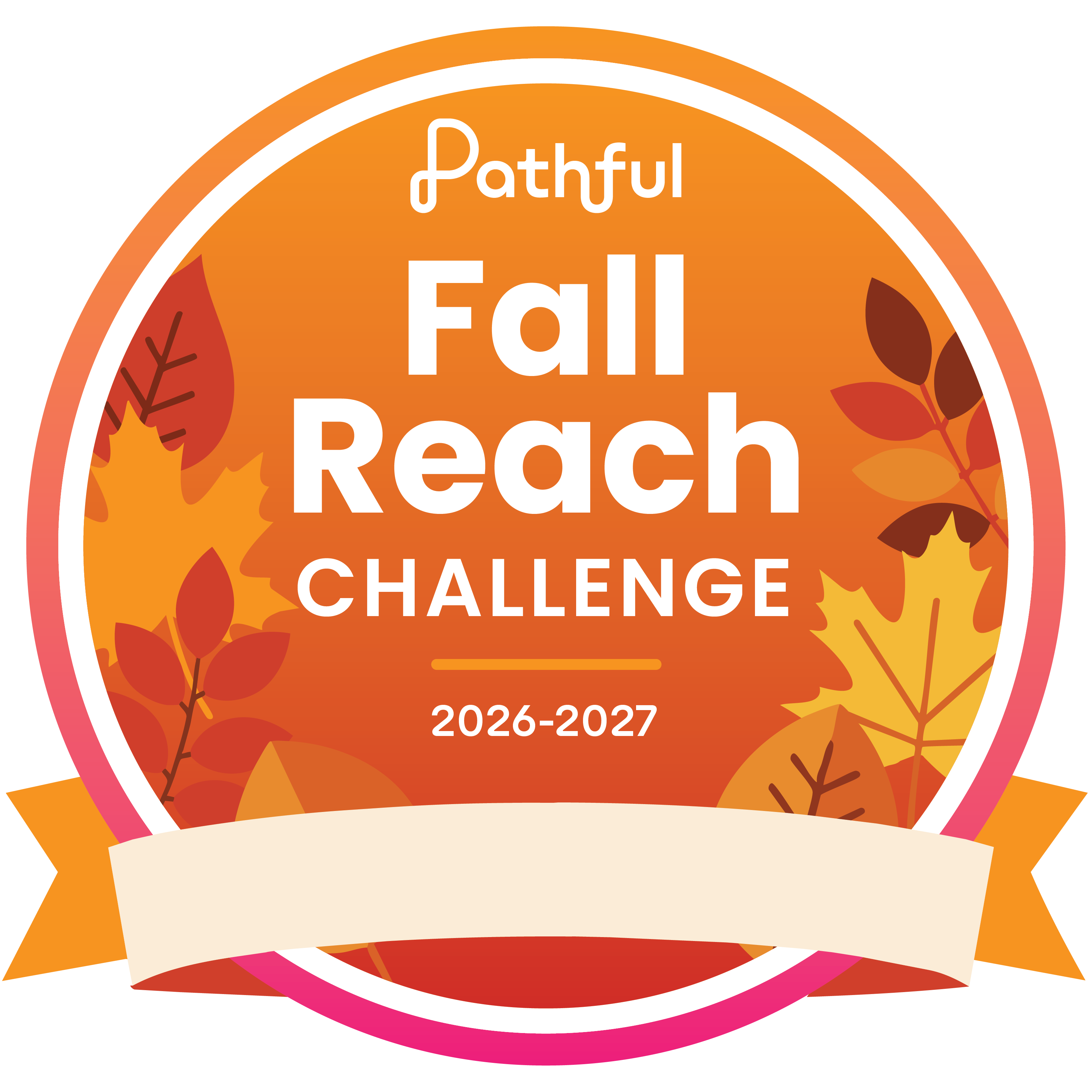 Pathful Fall Reach Challenge 2026-2027 badge: an orange circle of autumn leaves with a pink and orange border and a cream ribbon banner